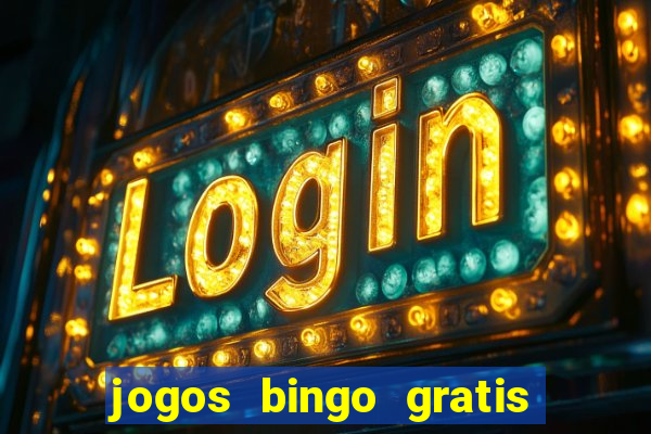 jogos bingo gratis 4 cartelas